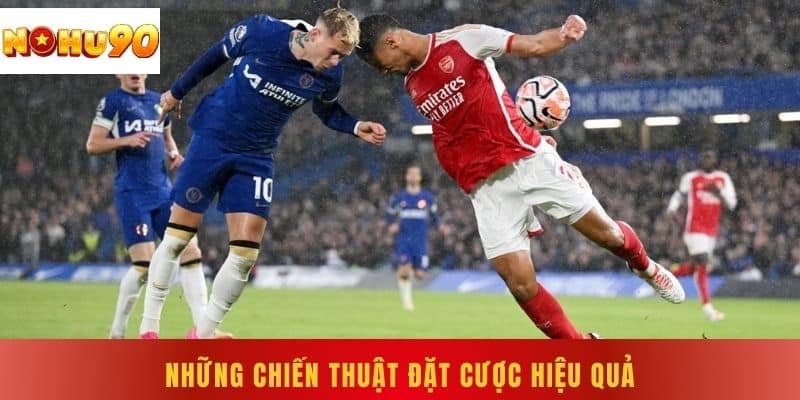 Những chiến thuật đặt cược hiệu quả