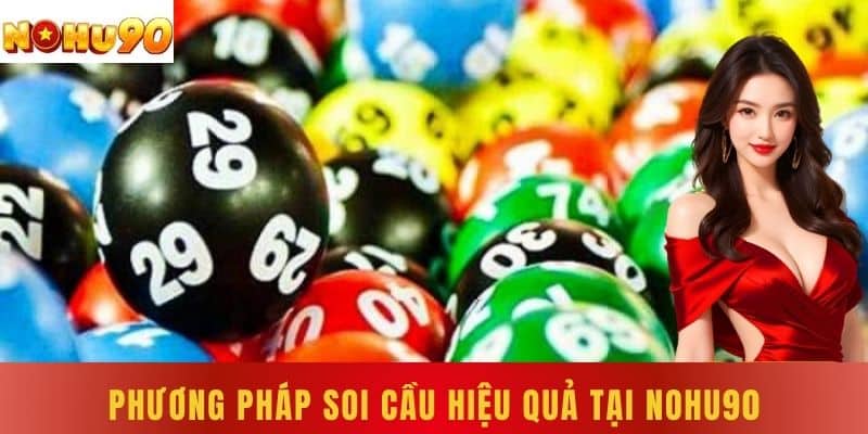 Phương pháp soi cầu hiệu quả tại NOHU90