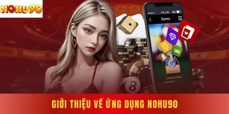 Giới thiệu về ứng dụng NOHU90