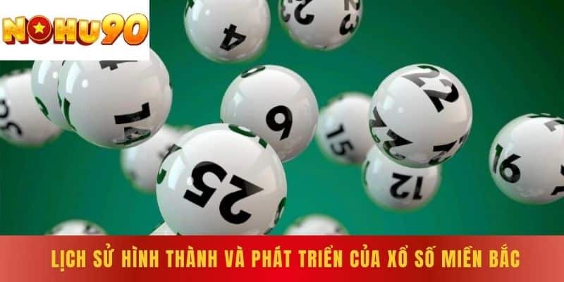 Lịch sử hình thành và phát triển của xổ số miền Bắc